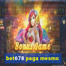 bet678 paga mesmo